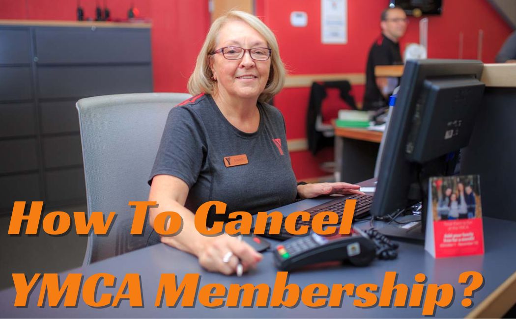 How To Cancel YMCA Membership?