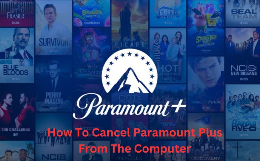 How To Cancel Paramount Plus From The Computer: