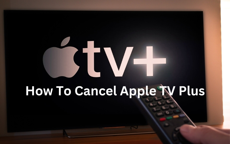 How to Cancel Apple TV Plus